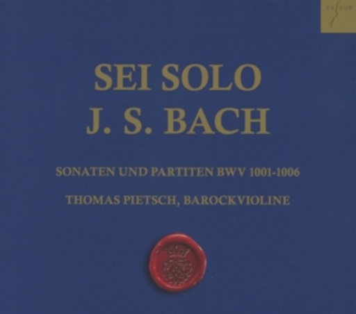 Sei Solo – Sonaten und Partiten BWV 1001-1006