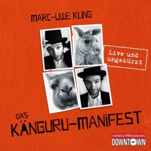 Marc-Uwe Kling – Das Känguru-Manifest