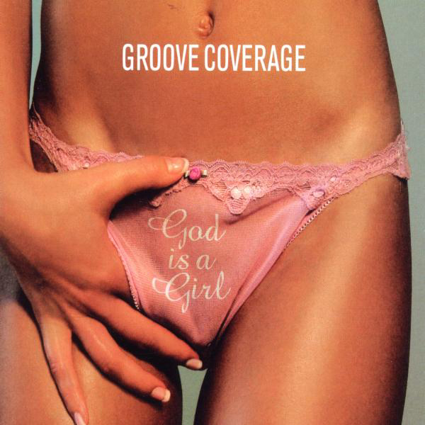 Groove Coverage – God Is A Girl