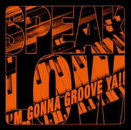 Speaklow – I'm Gonna Groove Ya!