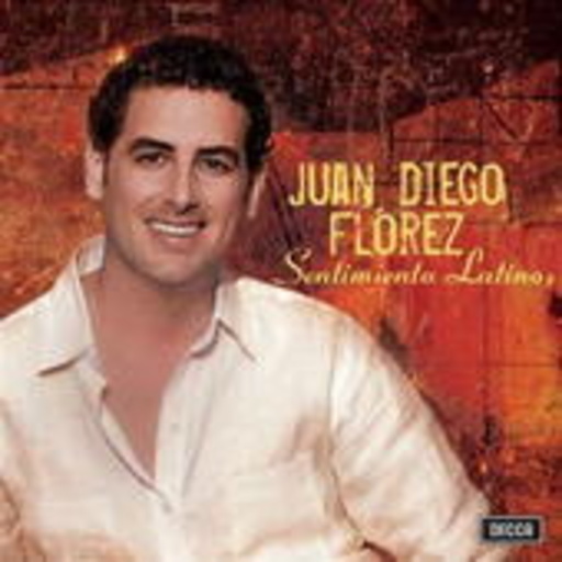 Juan Diego Florez – Sentimiento Latino