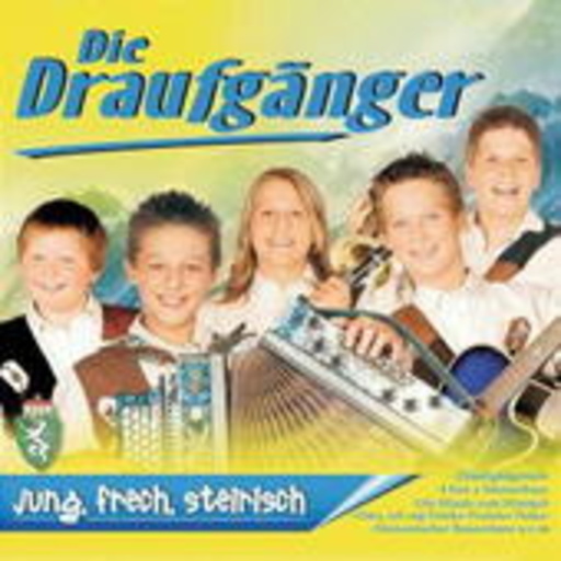 Die Draufgänger – Jung, frech, steirisch
