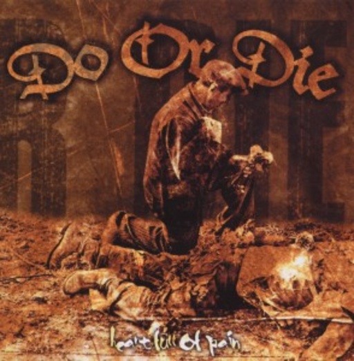 Do Or Die – Heart Full Of Pain