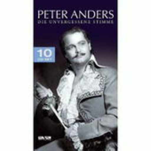 Peter Anders – Die unvergessene Stimme