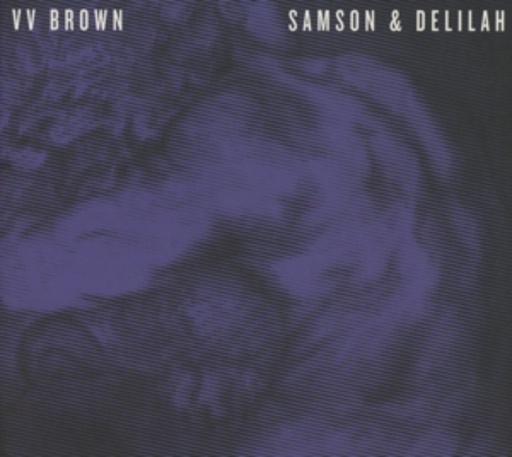 VV Brown – Samson & Delilah