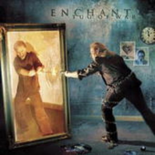 Enchant – Tug Of War