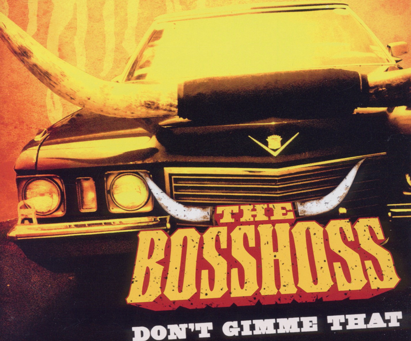 The BossHoss – Don't Gimme That