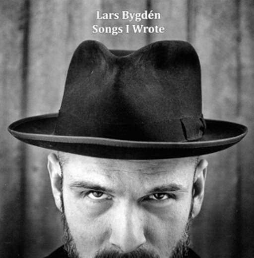 Lars Bygden – Songs I Wrote - A Collection 1986-2011