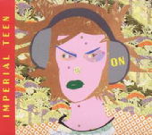 Imperial Teen – On
