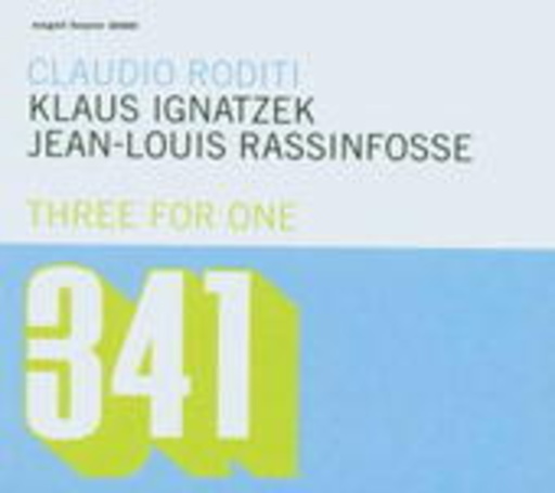 Claudio Roditi/Klaus Ignatzek/Jean-Louis Rassinfosse – Three For One