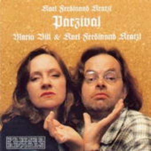 Maria Bill/Karl Ferdinand Kratzl – Parzival