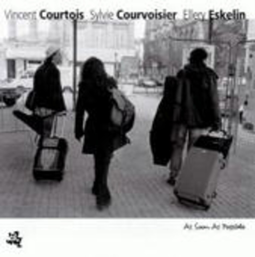 Vincent Courtois & Sylvie Courvoisie & Ellery Eskelin – As Soon As Possible
