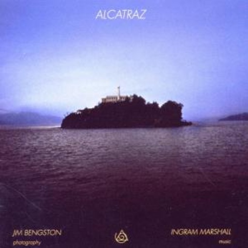 Ingram Marshall – Alcatraz