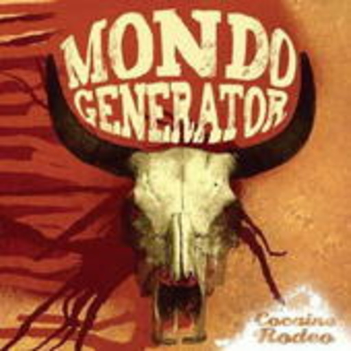 Mondo Generator – Cocaine Rodeo