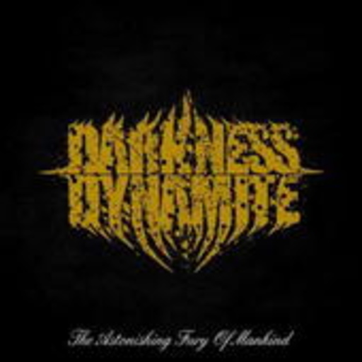 Darkness Dynamite – The Astonishing Fury Of Mankind