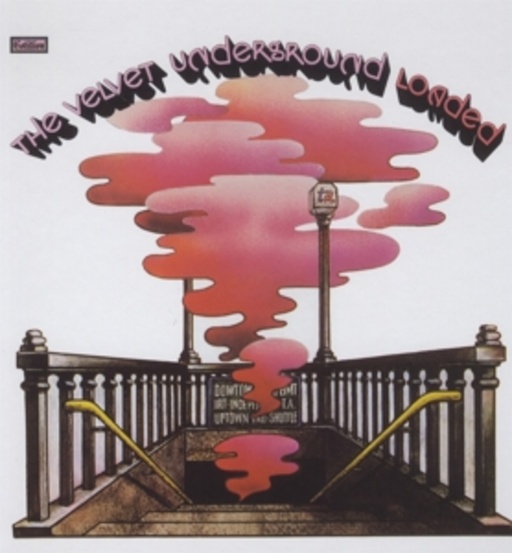 Velvet Underground – Loaded - Re-Loaded - 45th Anniversary