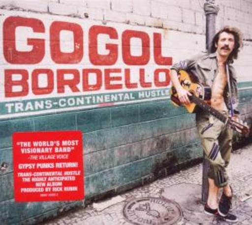 Gogol Bordello – Trans-Continental Hustle
