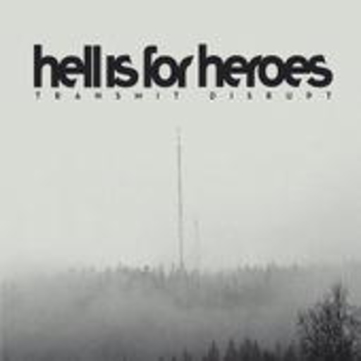 Hell Is For Heroes – Transmit Disrupt
