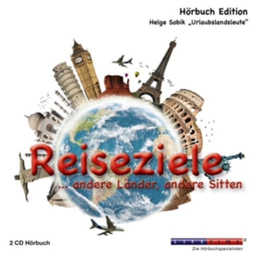 Reiseziele … andere Länder, andere Sitten