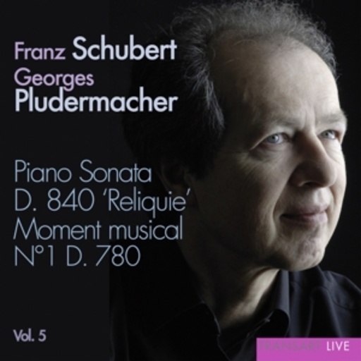 Georges Pludermacher – Klaviersonate D 840/Momentmusical Nr. 1, D 780