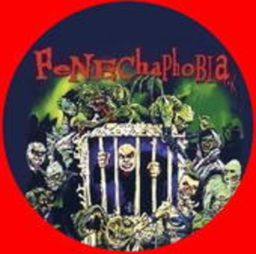 P. Paul Fenech – Fenechaphobia