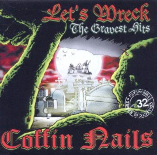 Coffin Nails – Let's Wreck - The Gravest Hits