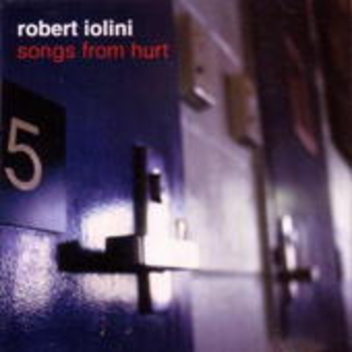 Robert Iolini – Songs From Hurt