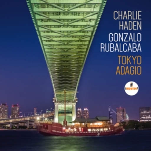 Charlie Haden/Gonzalo Rubalcaba – Tokyo Adagio