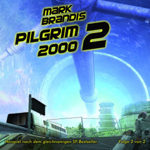 Mark Brandis – Pilgrim 2000 (14) (Teil 2)
