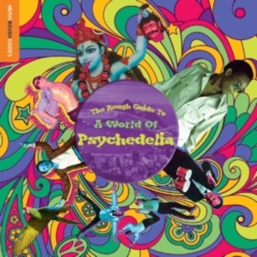 Diverse – The Rough Guide To A World of Psychedelia
