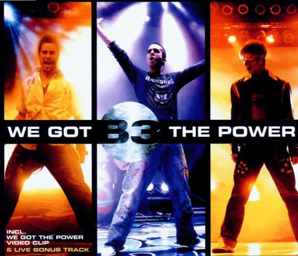 B3 – We Got The Power