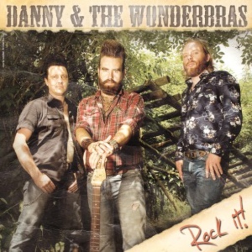Danny & The Wonderbras – Rock It!
