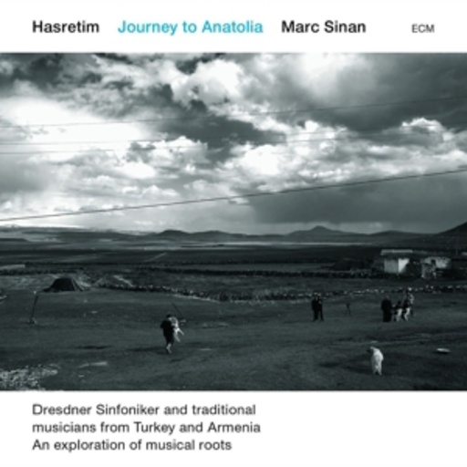 Marc Sinan – Hasretim - Journey To Anatolia