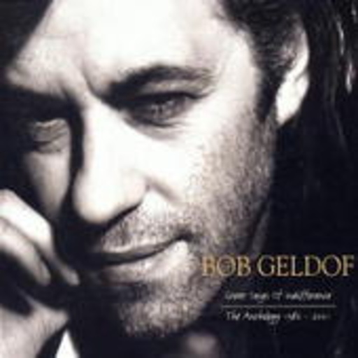 Bob Geldof – Great Songs Of Indifference: Bob Geldof Anthology