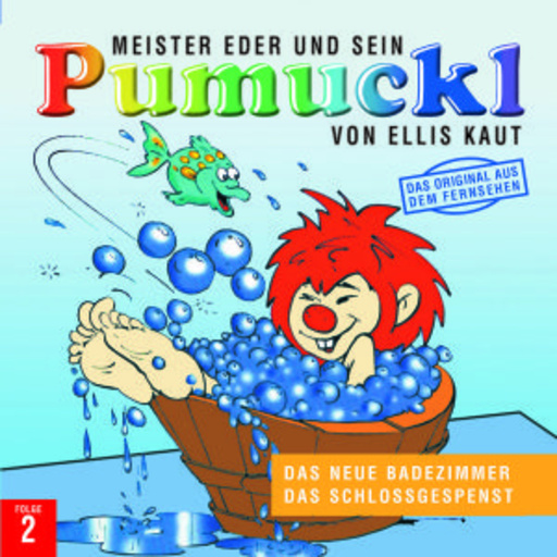 Ellis Kaut – Pumuckl 2. Folge: Das neue Badezimmer/Das Schloßgespenst