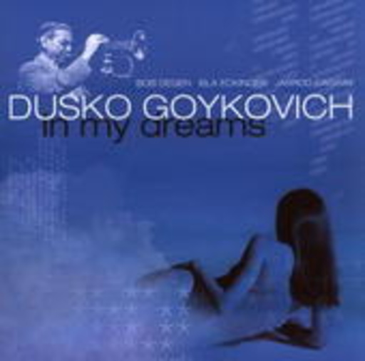 Dusko Goykovich – In My Dreams