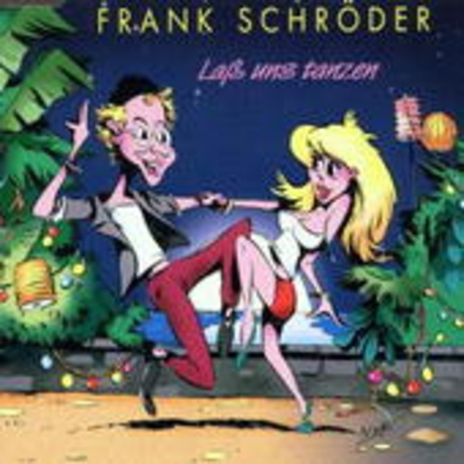 Frank Schröder – Laß uns tanzen