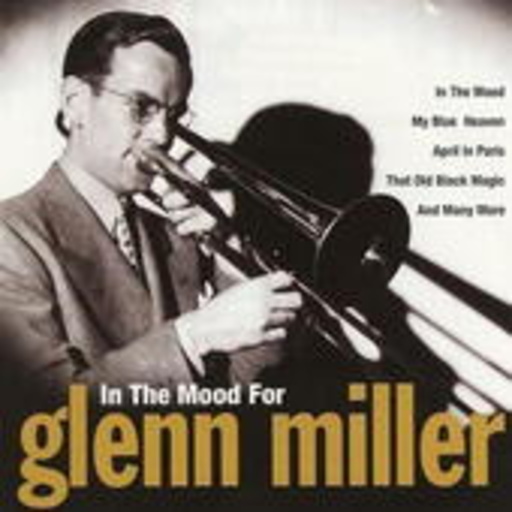 Glenn Miller – In The Mood For....