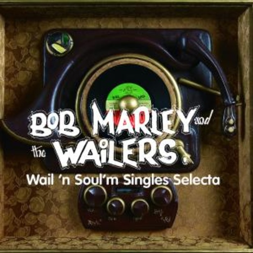 Bob Marley & The Wailers – Wail'n Soul'm Singles Selecta