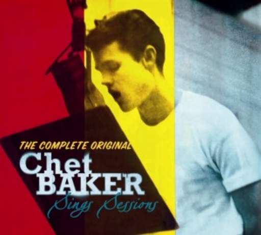 Chet Baker – Sings Sessuins - The Complete Original