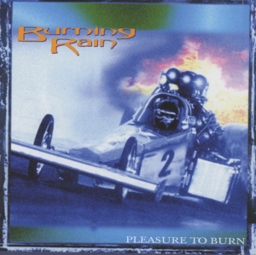 Burning Rain – Pleasure To Burn