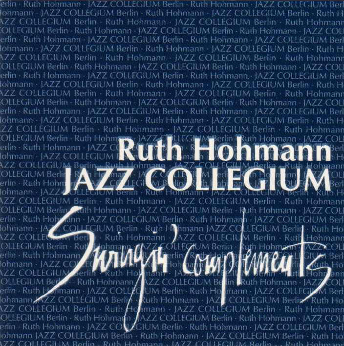 Ruth Hohmann Jazz Collegium – Swingin' Complements