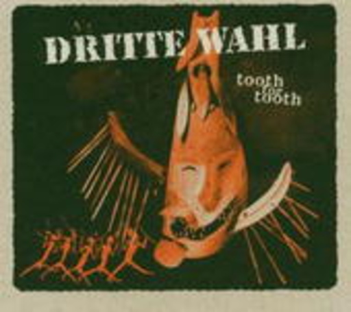 Dritte Wahl – Tooth For Tooth