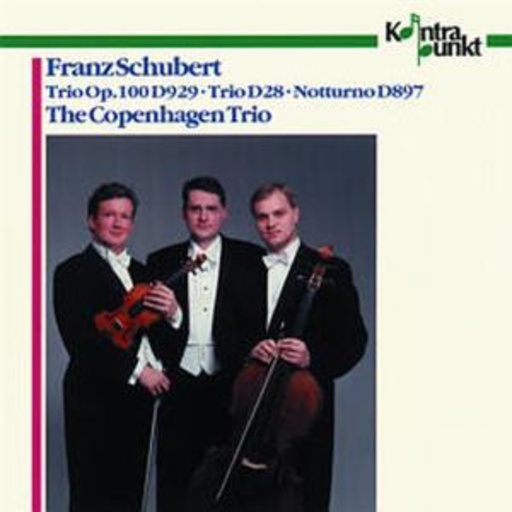 Copenhagen Trio – Trio Op.100 D929, Trio D28, Nottuno D