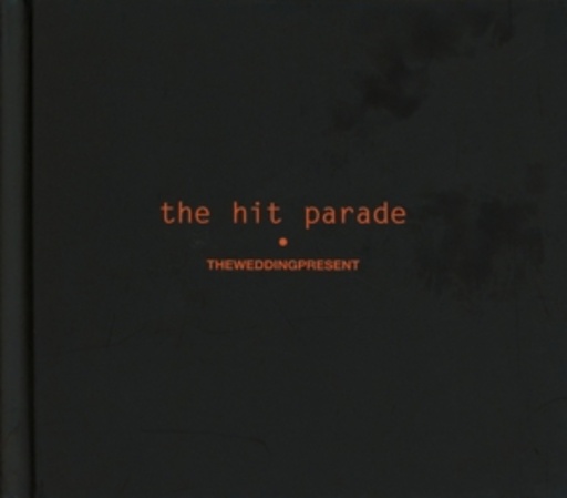 The Wedding Present – The Hit Parade
