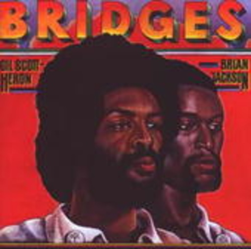 Gil Scott-Heron – Bridges