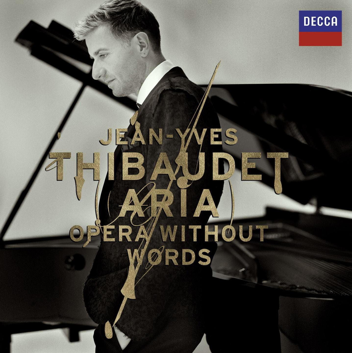 Jean-Yves Thibaudet – Aria - Opera Without Words