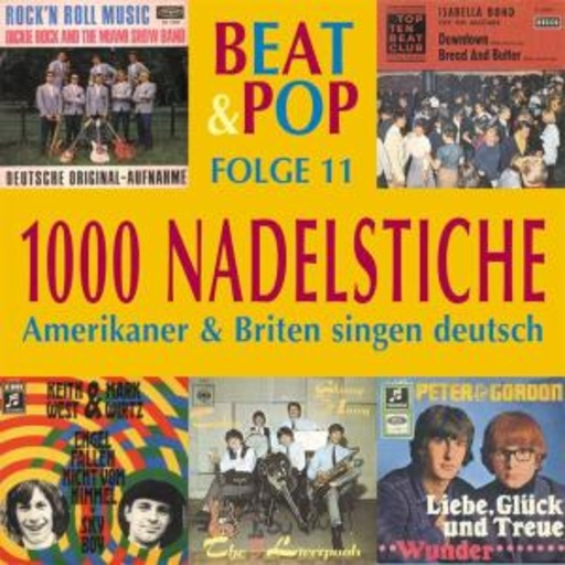 1000 Nadelstiche – Amerikaner & Briten singen deutsch Vol. 11: Beat & Pop