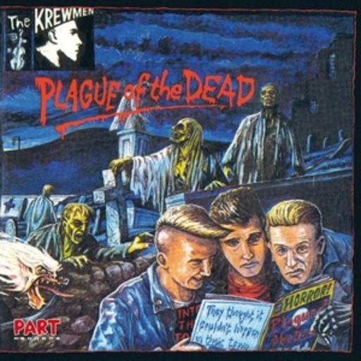 The Krewmen – Plague Of The Dead