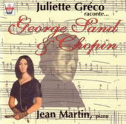 Juliette Greco – George Sand & Chopin